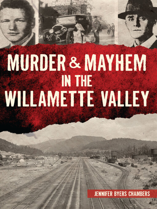 Title details for Murder & Mayhem in the Willamette Valley by Jennifer Chambers - Available